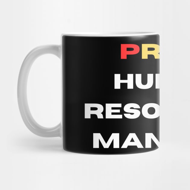 Proud HR manager by Transcendence Tees